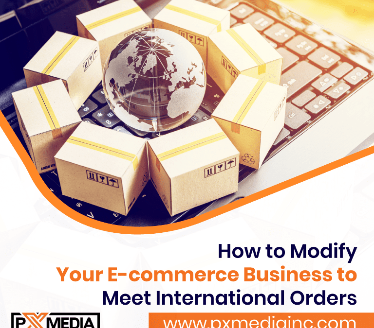Modify-Your-E-commerce-Business-to-Meet-International-Orders